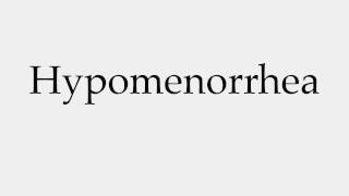 How to Pronounce Hypomenorrhea [upl. by Lleruj638]