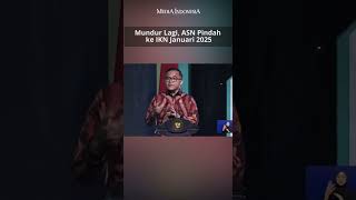 Mundur Lagi ASN Pindah ke IKN Januari 2025 [upl. by Scarrow374]