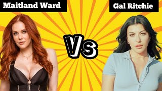 Maitland Ward versus Gal Ritchie  A short comparison between Actresses Maitland ward amp Gal Ritchie [upl. by Cornelius]