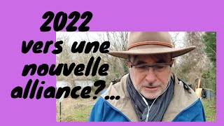 2022  vers une nouvelle alliance [upl. by Anihcak349]