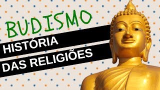 História das Religiões 7 BUDISMO [upl. by Enawyd]