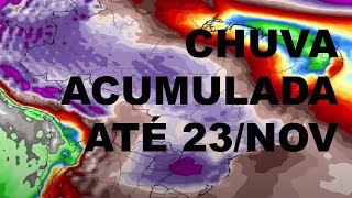 Chuva Acumulada em 45 dias  ATÉ 23 DE NOVEMBRO  Muita Chuva chegando nas áreas secas do país [upl. by Elleoj]