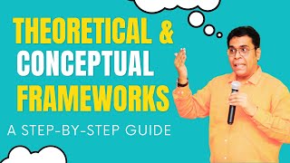 Theoretical and Conceptual Frameworks A stepbystep guide [upl. by Corny553]