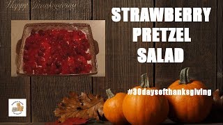 Strawberry Pretzel Salad  30 Days of Thanksgiving [upl. by Ahtar406]