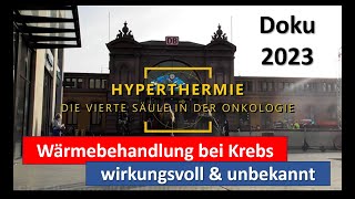 Dokumentarfilm  quotHyperthermie  die vierte Säule in der Onkologiequot Film in voller Länge [upl. by Wolfram]