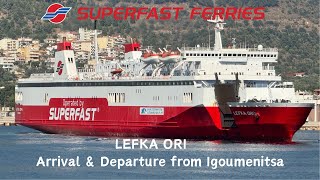 Lefka Ori  Superfast Ferries  Arrival amp Departure from Igoumenitsa Port [upl. by Aivatra]