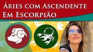 ÁRIES COM ASCENDENTE EM ESCORPIÃO – POR PAULA PIRES [upl. by Born]