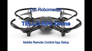 Robomaster Tello EDU Mobile App  How to setup to use for Tello EDU drones [upl. by Jacobs]