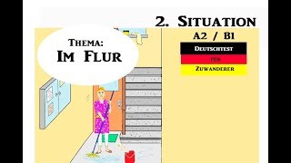 A2  B1 Prüfung  Bildbeschreibung Teil 2 Situation Im Flur [upl. by Annavaig]