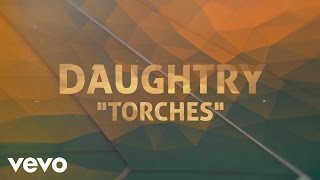 Daughtry  Torches Lyric Video [upl. by Wilkins]