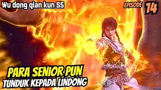 PARA SENIOR TUNDUK KEPADA LINDONG  SPOILER wu dong qian kun S5 eps14 [upl. by Areht]