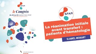 La réanimation initiale avant transfert  patients dhématologie  DMOKART  SFAR [upl. by Anema940]