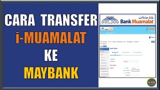 Cara Transfer dari Bank Muamalat ke bank lain Maybank secara online  iMuamalat [upl. by Artekal770]