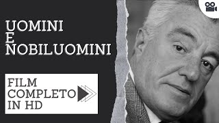 Uomini e nobiluomini  Commedia  HD  Film completo in italiano [upl. by Ahsikan]