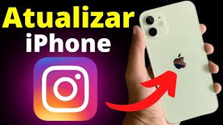 Como Atualizar o Instagram no iPhone 2024 [upl. by Enimasaj]