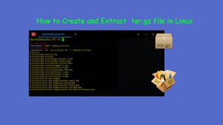 How to Create and Extract targz file in Linux [upl. by Rennerb]