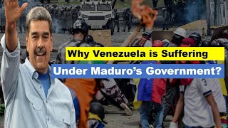 Why Venezuela is Suffering Under Maduro’s Government [upl. by Drusilla421]