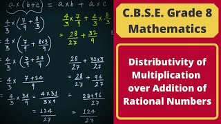 Distributivity of Multiplication over Addition of Rational Numbers  CBSE Grade 8 Mathematics [upl. by Etnod]