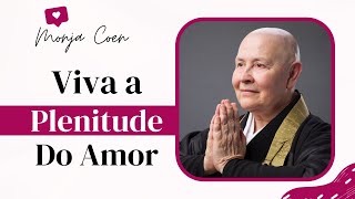 Monja Coen Viva a plenitude do amor [upl. by Foulk667]