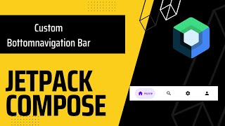 Create Beautiful Custom Bottom Navigation Bar In Jetpack Compose [upl. by Dnalevelc22]