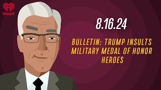 BULLETIN TRUMP INSULTS MILITARY MEDAL OF HONOR HEROES  81624  Countdown with Keith Olbermann [upl. by Blanchard487]