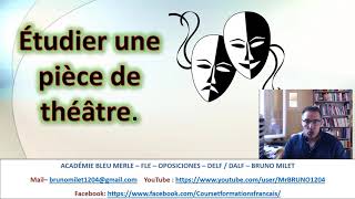 LITTERATURE  ETUDIER UNE PIECE OU UNE SCENE DE THEATRE [upl. by Dumas]