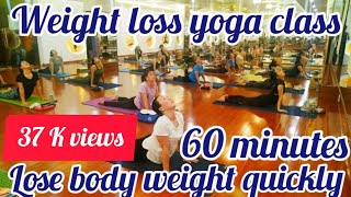 1 Hrs Best Weight loss 🔥🔥 yoga class 2021  Lose Body weight quickly [upl. by Eenahc]