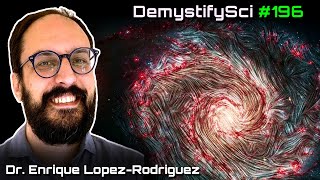 Unraveling a Magnetic Cosmos  Dr Enrique Lopez Rodriguez Stanford Astrophysicist DSPod 196 [upl. by Ayiotal]