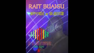 RAIT BUAIGUBOTEX xBLENCII PRODS BY BLENCII  Z G RECORDS [upl. by Gaylord]