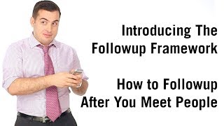 The Followup Framework The Secret to Keeping In Touch With People [upl. by Ingmar]