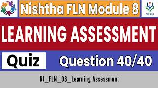 Nishtha 30 FLN Module 8  Learning Assessment  Quiz Answer Key  Diksha  Complete Course [upl. by Anjela451]