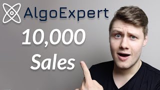 AlgoExpert Broke 10000 Sales growing an online business [upl. by Astrahan309]