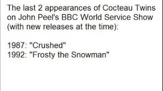 Cocteau Twins  Crushed amp Frosty the Snowman in John Peels BBC WS shows [upl. by Tiduj370]