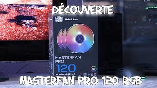 DECOUVERTE des MASTERFAN Pro 120 RGB  PgunMan [upl. by Corby465]