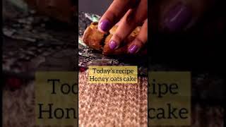 Honey Oats Cake shorts healthyrecipes oatscake sehsan’sstories [upl. by Navinod]