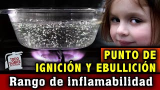 Punto de ignición ebullición y rango de inflamabilidad en líquidos inflamables y combustibles🔥🛢️ [upl. by Yekim787]