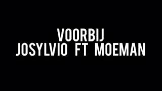 Voorbij  Josylvio ft Moeman  Lyrics [upl. by Aluor452]