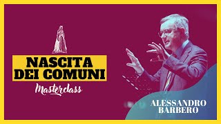 I COMUNI Masterclass  Alessandro Barbero Zanichelli 2023 [upl. by Hathcock]