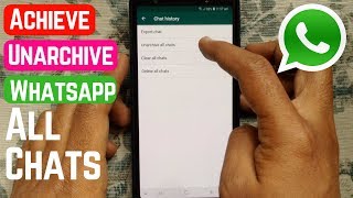 How to Archive or Unarchive WhatsApp All Chats Conversation in iPhone and Android [upl. by Bergin]