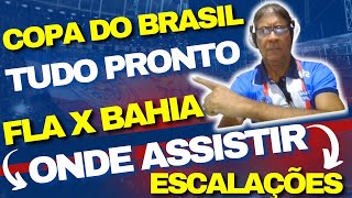 🚨🏅ONDE ASSISTIR FLA X BAHIA🚨🏅PROVÁVEIS ESCALAÇÕES🚨🏅CBF DEFINE ADVERSÁRIO DO SUB20 PELA COPA BRASIL🏅 [upl. by Anidan]