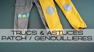 COUDRE GENOUILLÈRES COUDIÈRE RÉPARER CUSTOMISER PANTALON ENFANT GENOUX TROUÉS FACILE TRUCSampASTUCES [upl. by Eusoj674]