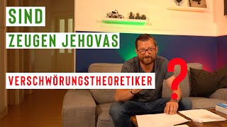 Sind Zeugen Jehovas Verschwörungstheoretiker [upl. by Girvin268]