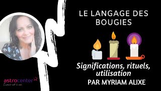 Signification de la couleur des bougies et de la flamme des bougies par Myriam Alixe [upl. by Cade]