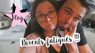 VLOG FAMILLE 261  PARENTS FATIGUÉS  ♥ [upl. by Ykceb419]