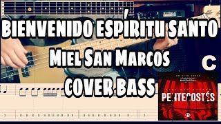 BIENVENIDO ESPIRITU SANTO  MIEL SAN MARCOS  COVER BASS  BAJO  TABS PARTITURA [upl. by Yziar]