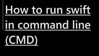 How to run swift in command line CMD [upl. by Tay660]