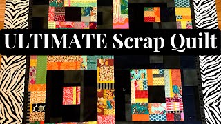 The Ultimate Scrap Quilt Tutorial [upl. by Eerat631]