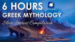 Bedtime Sleep Stories  💙 6 HRS Greek Mythology Compilation 🔥  Sleep Story for Grown Ups  Heroes [upl. by Zena570]