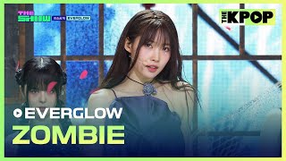 EVERGLOW ZOMBIE 에버글로우 ZOMBIE THE SHOW 240611 [upl. by Dorthea]