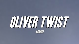 ArrDee  Oliver Twist Lyrics [upl. by Pacificas]